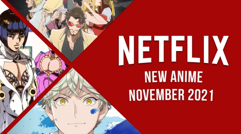New Anime on Netflix in November 2021