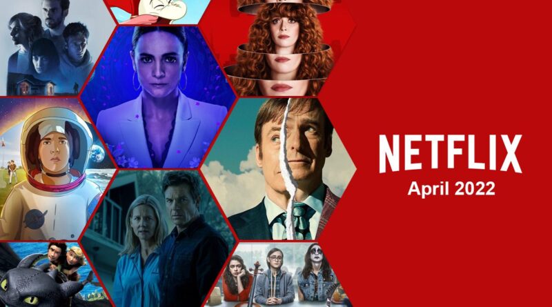 What to Watch on Netflix in April 2022