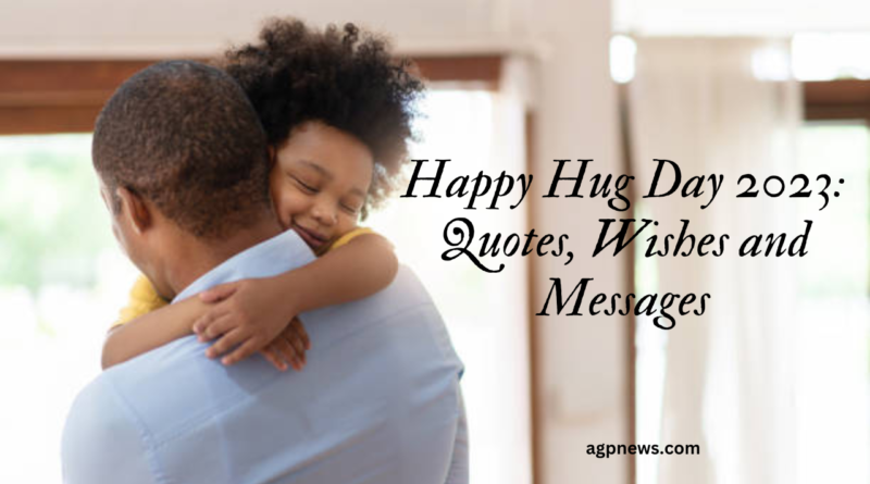 Happy Hug Day 2023: Quotes, Wishes and Messages