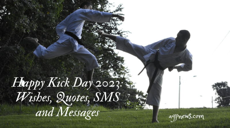 Happy Kick Day 2023: Wishes, Quotes, SMS and Messages