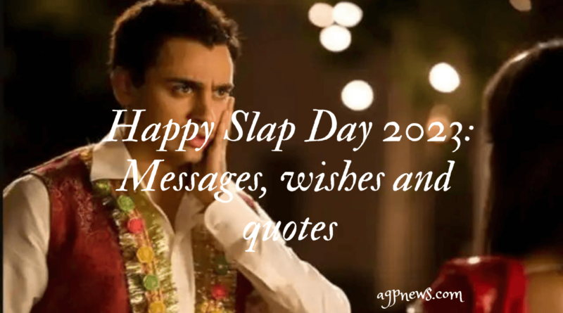 Happy Slap Day 2023: Messages, wishes and quotes