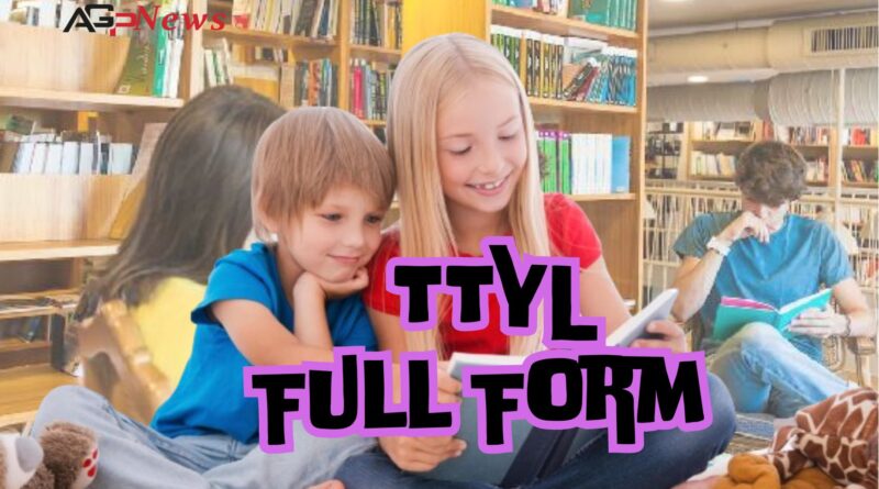 TTYL Full Form