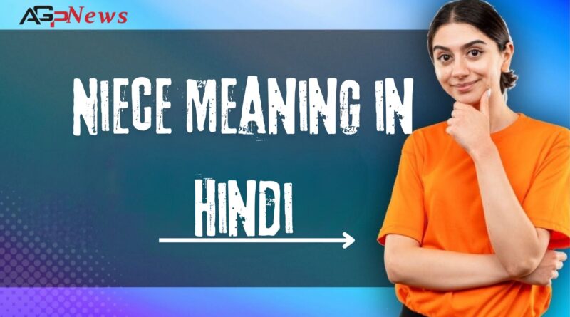 Niece Meaning in Hindi