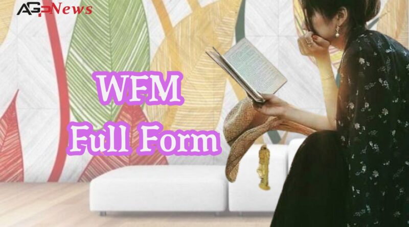 WFM Full Form